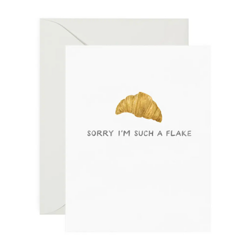 Sorry im such a flake